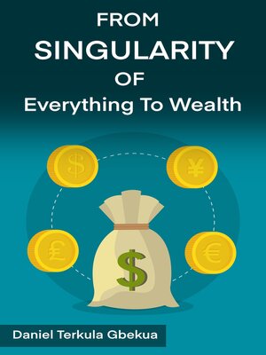cover image of From Singularity of Everything to Wealth